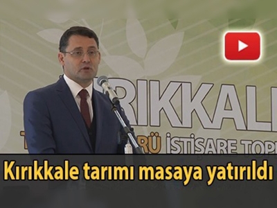 Kırıkkale'de tarım sektörü ile buluşma