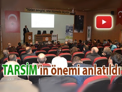 Samsun'da TARSİM bilgilendirme toplantısı yapıldı