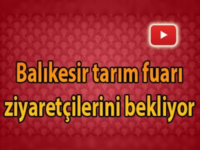 8. Balıkesir Tarım Fuarı