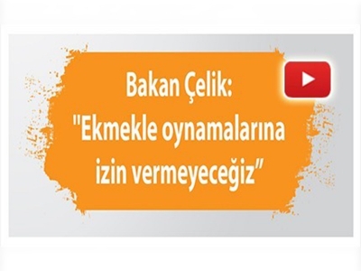 Bakan Çelik: Ekmekte GDO tespit edilmemiştir