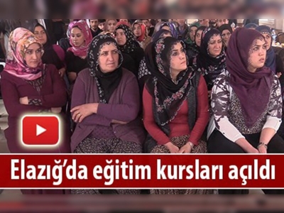 Elazığ'da eğitim kursları açıldı