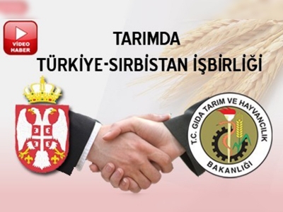 Tarımda Türkiye-Sırbistan İşbirliği