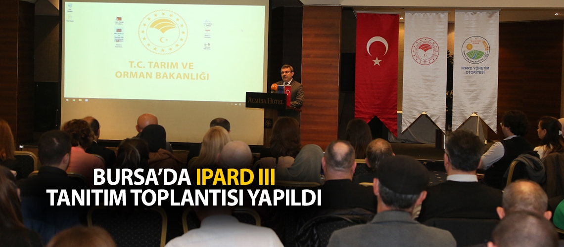 Bursa’da IPARD III tanıtım toplantısı yapıldı