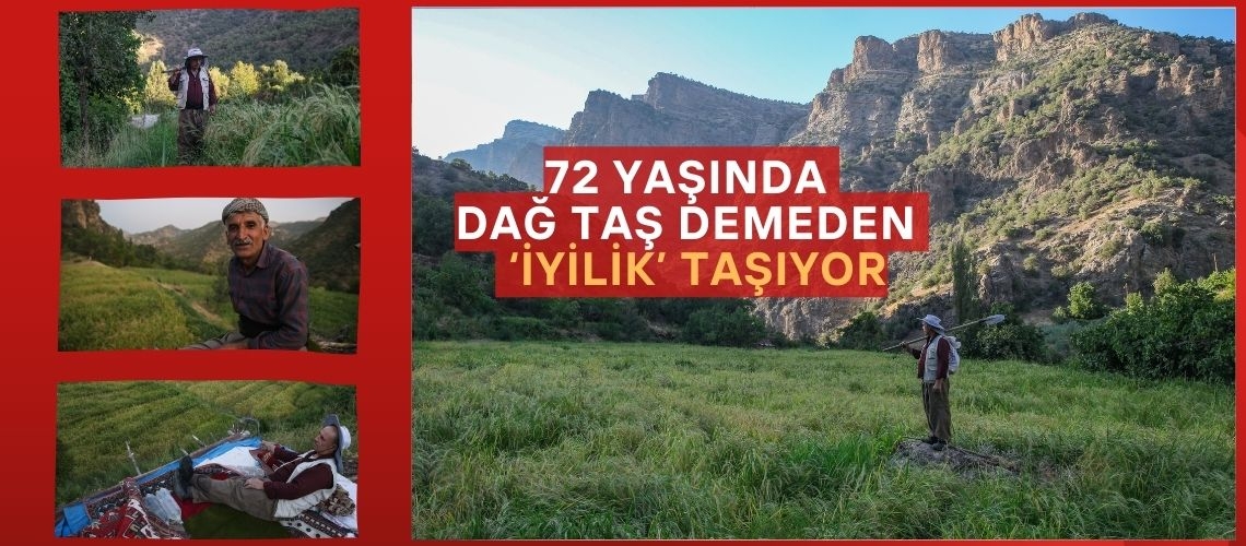 72 yaşında dağ taş demeden ‘iyilik’ taşıyor