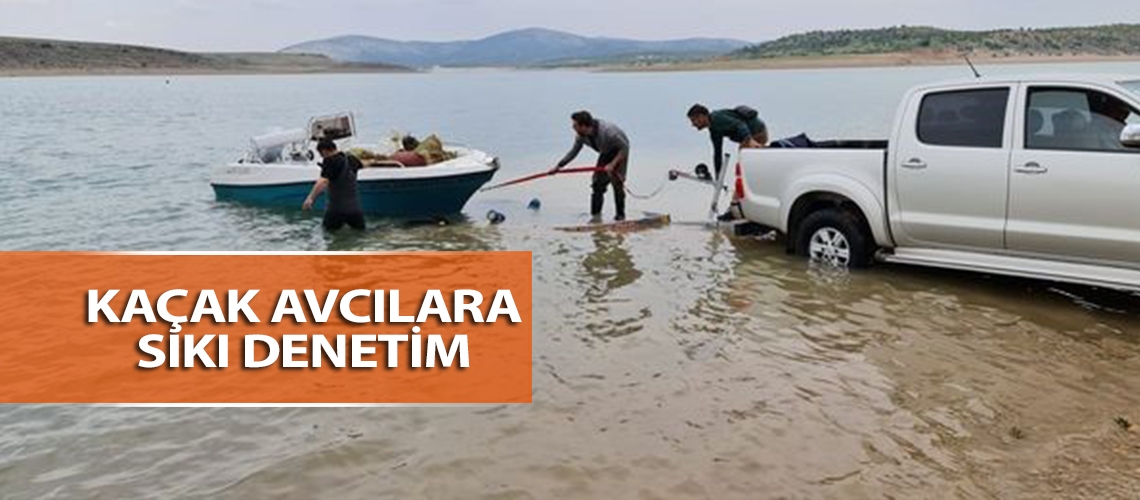 Kaçak avcılara sıkı denetim