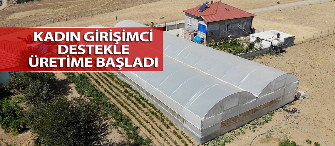 Kadın girişimci destekle üretime başladı