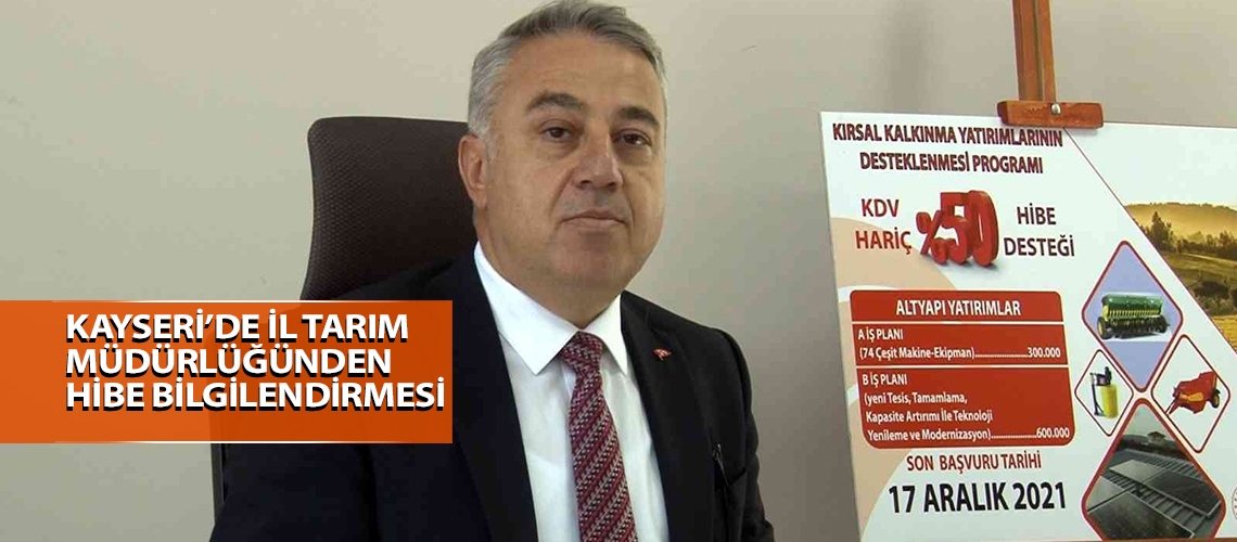 Kayseri’de İl Tarım Müdürlüğünden hibe bilgilendirmesi