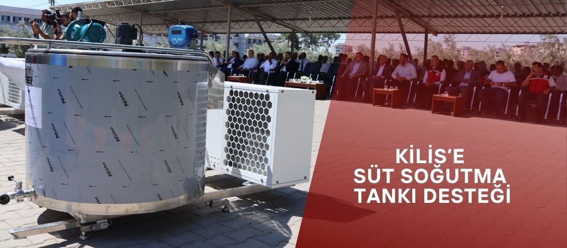 Kilis’e süt soğutma tankı desteği