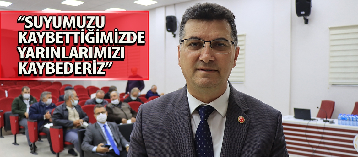 “Suyumuzu Kaybettiğimizde Yarınlarımızı Kaybederiz”