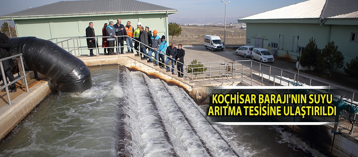 Koçhisar Barajı'nın suyu arıtma tesisine ulaştırıldı