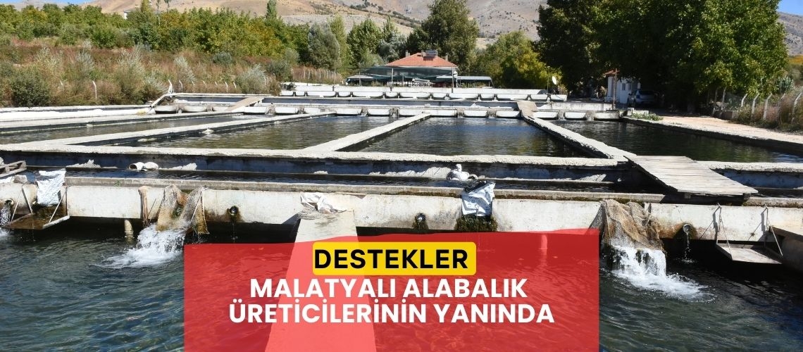 Destekler Malatyalı alabalık üreticilerinin yanında