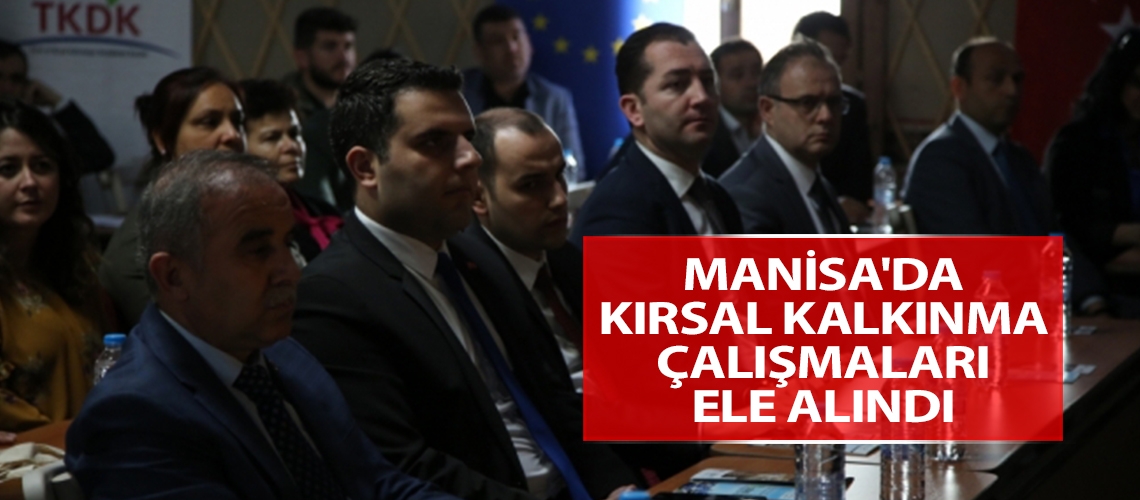 Manisa'da kırsal kalkınma çalışmaları ele alındı