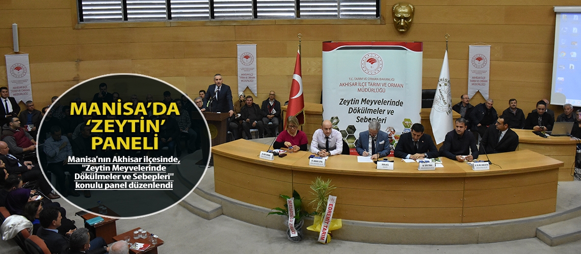 Manisa’da ‘zeytin’ paneli