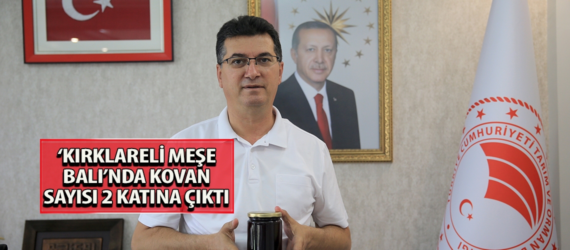 ‘Kırklareli meşe balı’nda kovan sayısı 2 katına çıktı