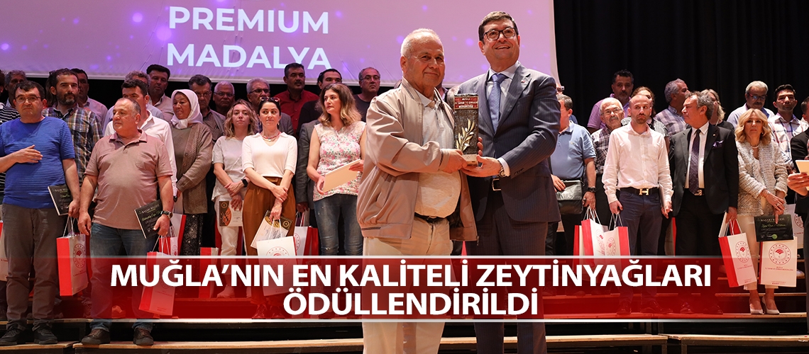 Muğla’nın en kaliteli zeytinyağları ödüllendirildi