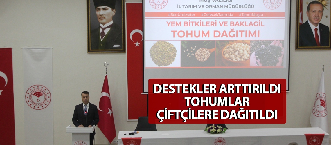 Destekler arttırıldı tohumlar çiftçilere dağıtıldı