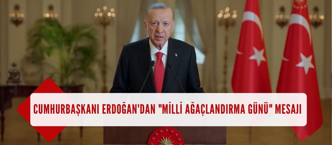 Cumhurbaşkanı Erdoğan'dan 