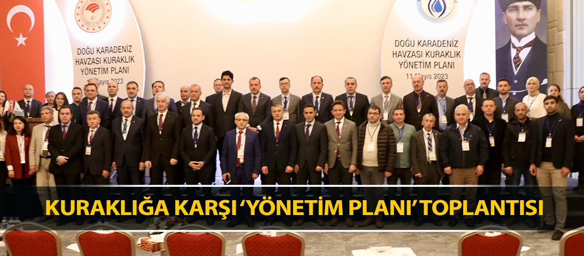 Kuraklığa karşı ‘yönetim planı’ toplantısı