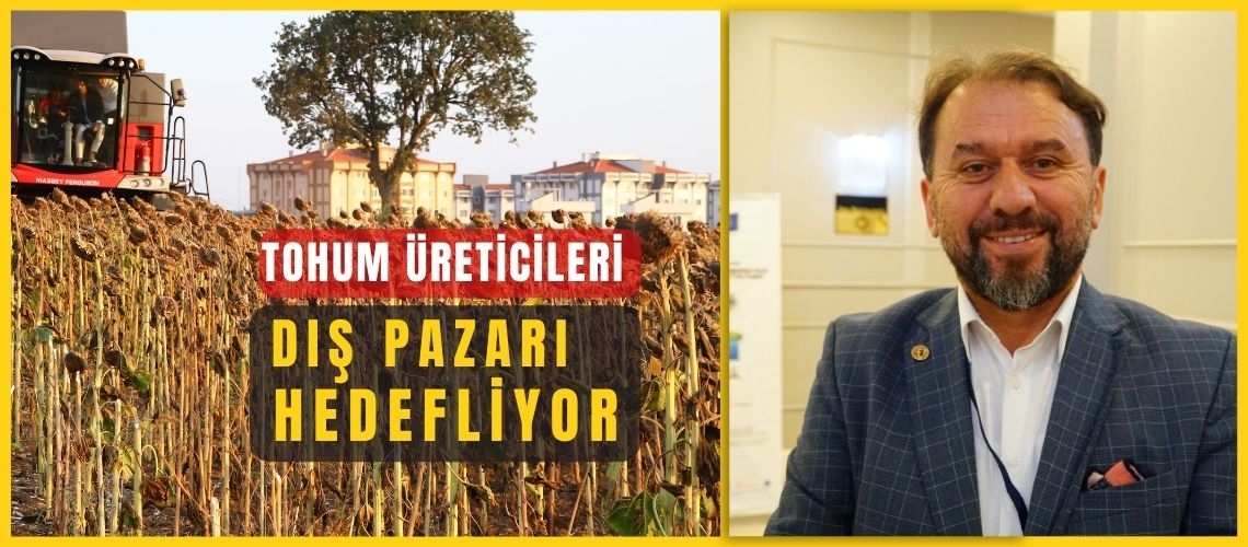 Tohum üreticileri dış pazarı hedefliyor