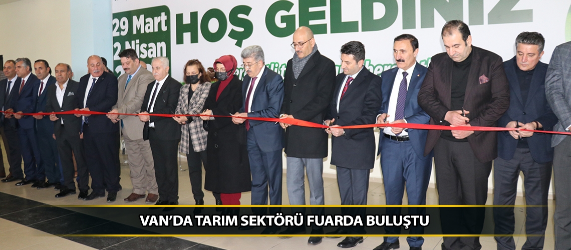 Van’da tarım sektörü fuarda buluştu