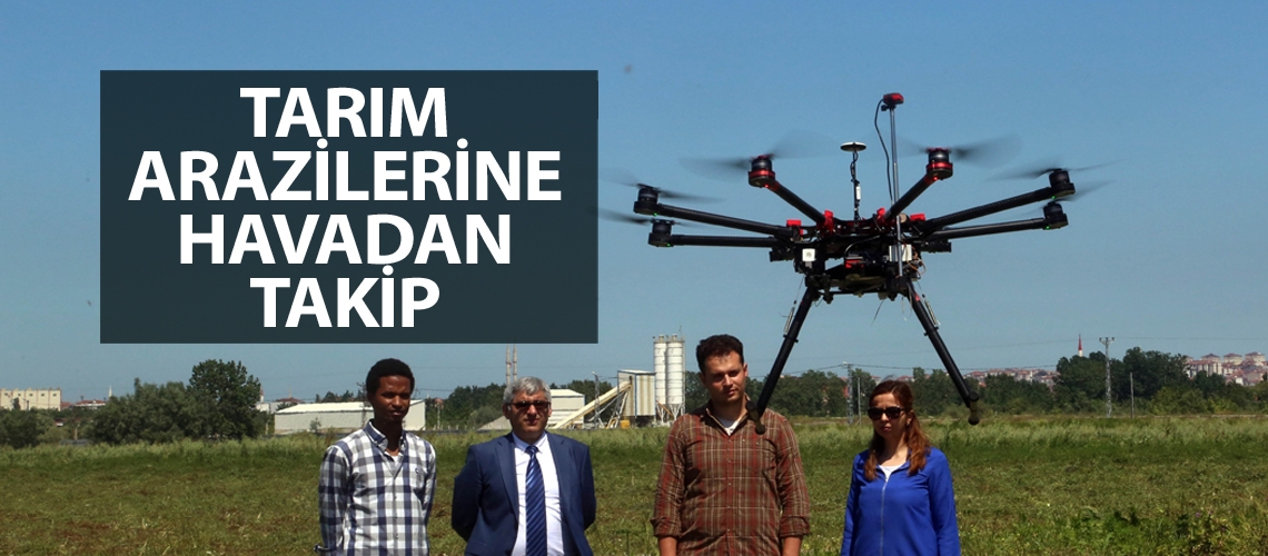 Drone’lar tarım için uçuyor