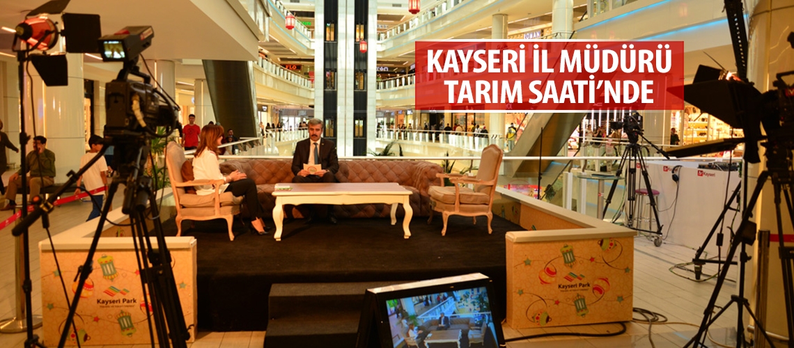 Kayseri İl Müdürü Tarım Saati’nde