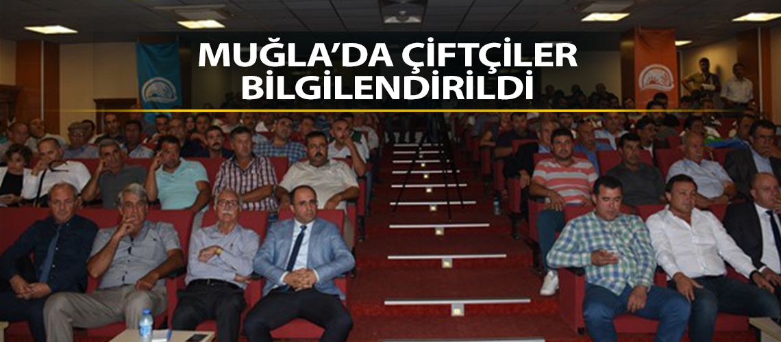 Muğla’da çiftçiler bilgilendirildi