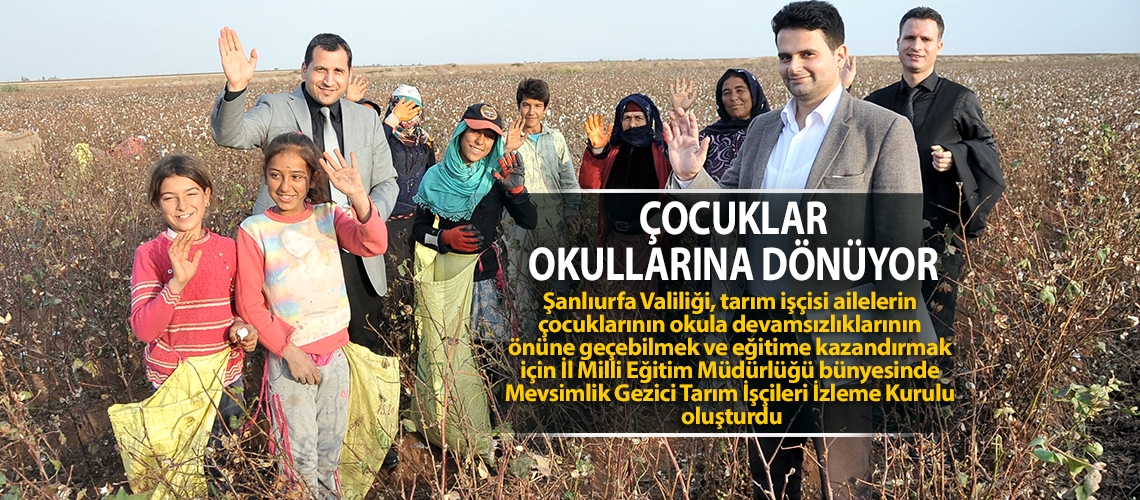 Tarım işçisi çocuklar okullarına dönüyor