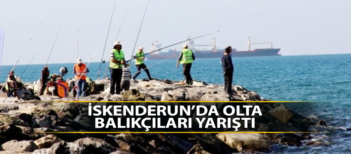 İskenderun’da olta balıkçıları yarıştı