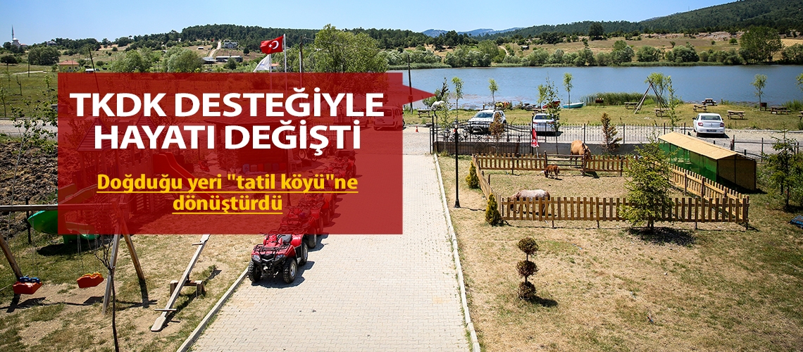 TKDK desteğiyle hayatı değişti