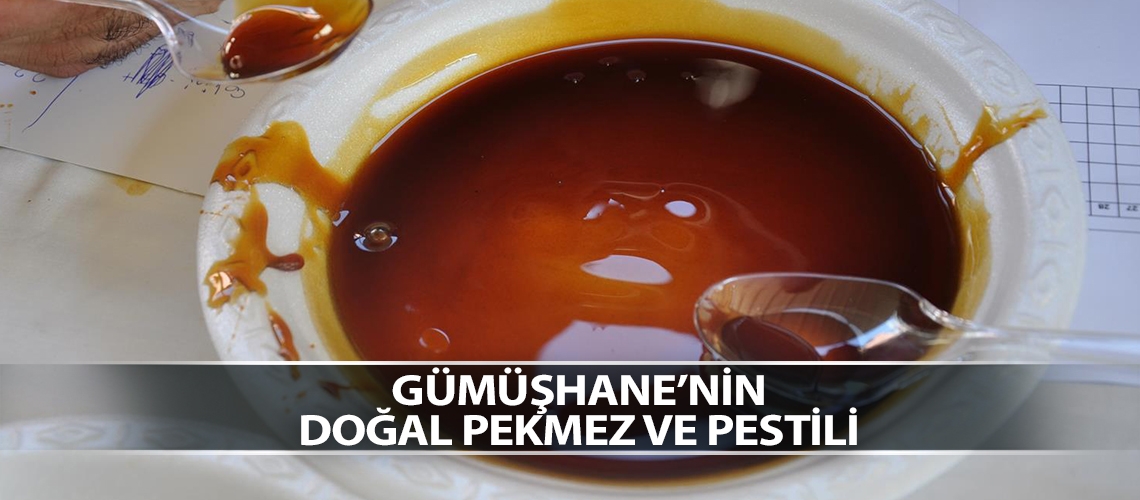 Gümüşhane’nin doğal pekmez ve pestili