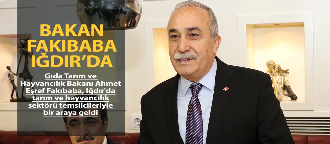 Bakan Fakıbaba Iğdır’da