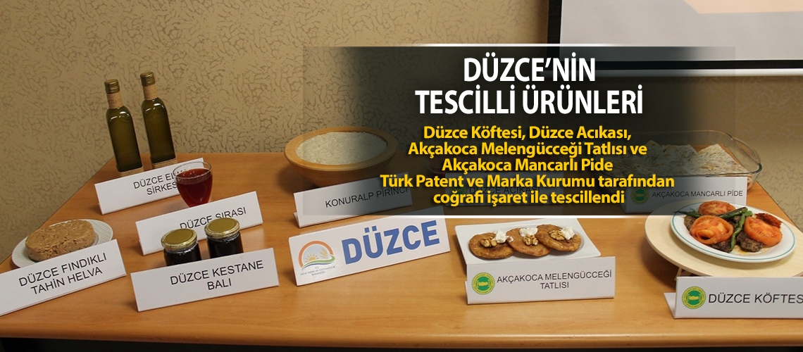 Düzce’nin tescilli ürünleri