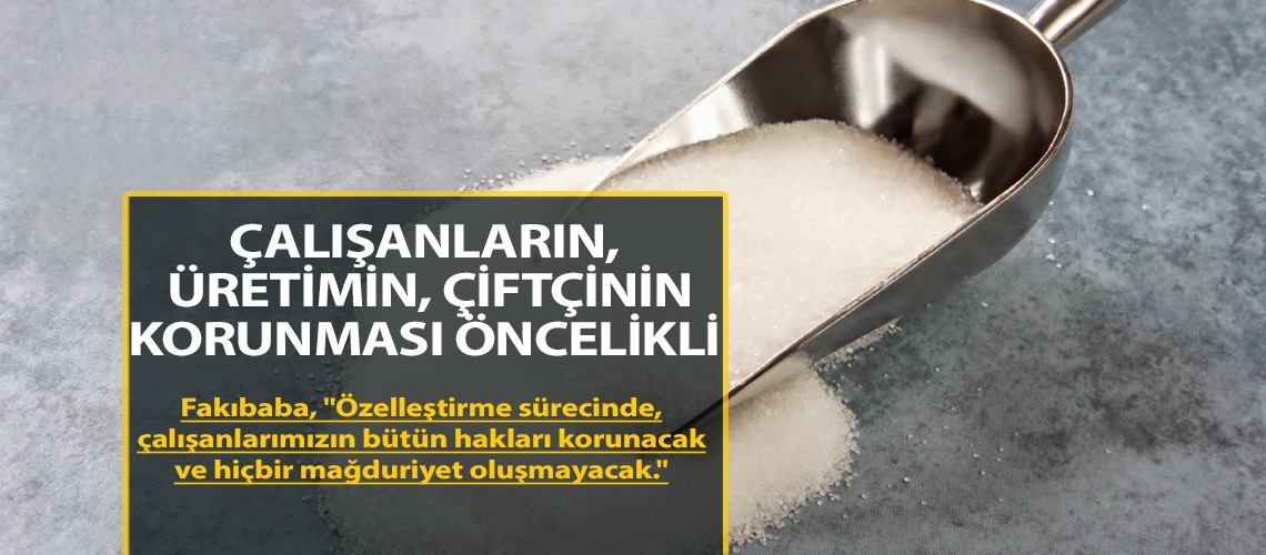 Çalışanların, üretimin, çiftçinin korunması öncelikli