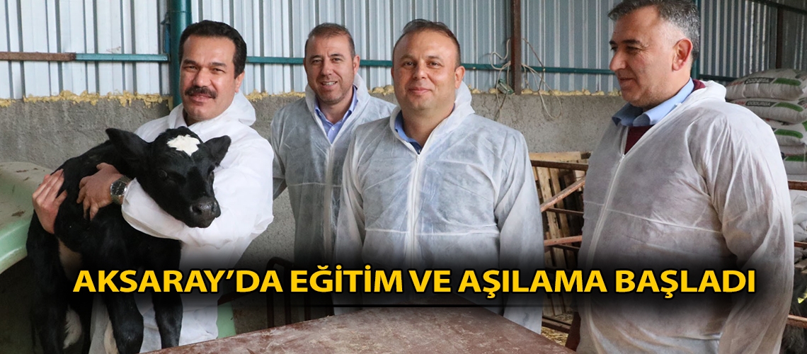 Aksaray’da eğitim ve aşılama başladı