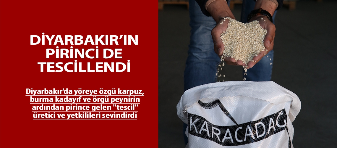 Diyarbakır’ın pirinci de tescillendi