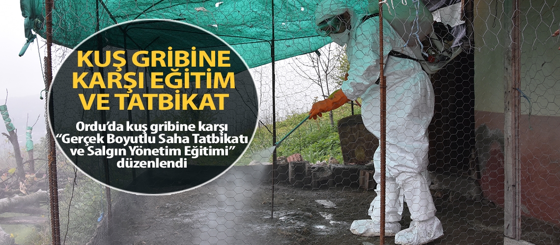 Ordu’da kuş gribine karşı eğitim ve tatbikat