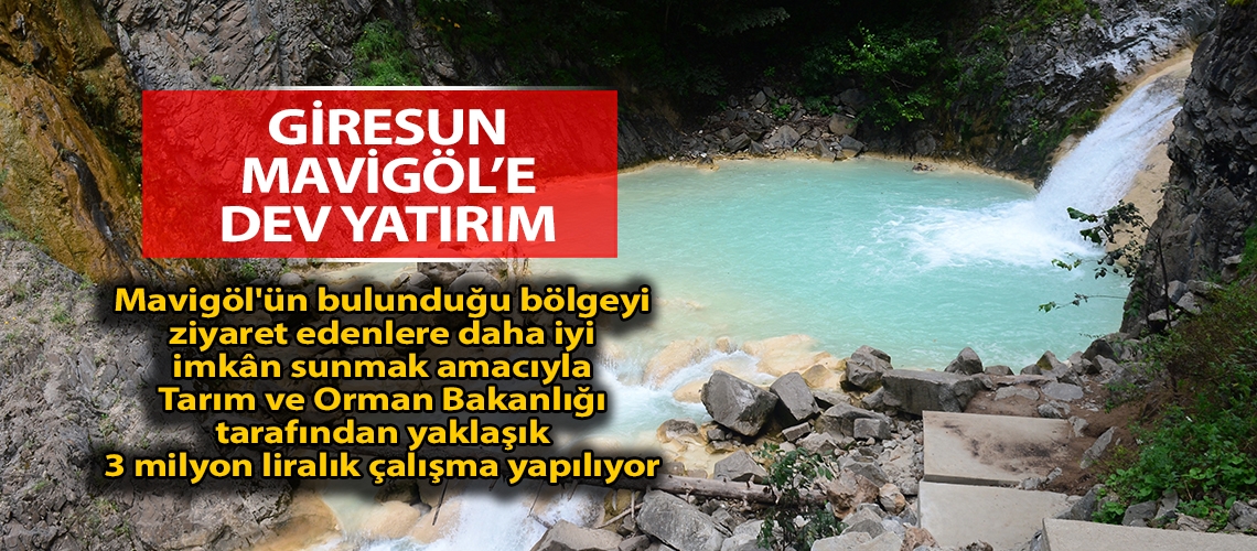 Giresun Mavigöl’e dev yatırım