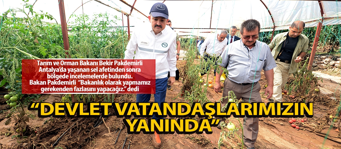 Bakan Pakdemirli: Devlet vatandaşlarımızın yanında