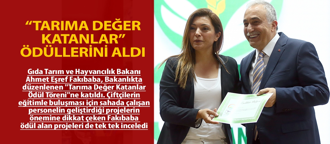 “Tarıma Değer Katanlar” ödüllerini aldı