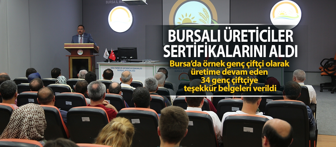 Bursalı üreticiler sertifikalarını aldı