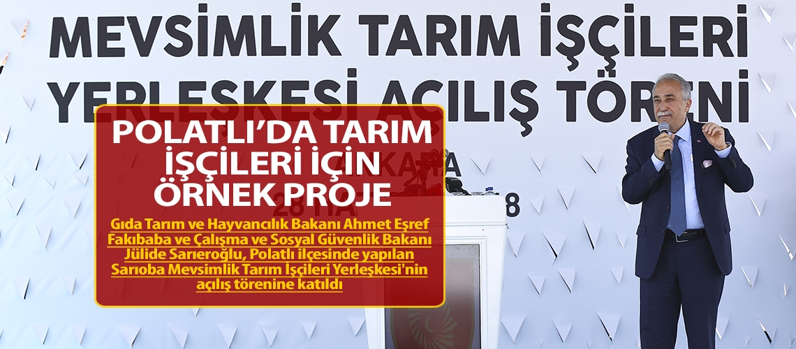 Polatlı’da tarım işçileri için örnek proje