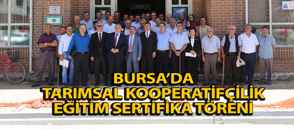 Bursa’da Tarımsal Kooperatifçilik Eğitim Sertifika Töreni