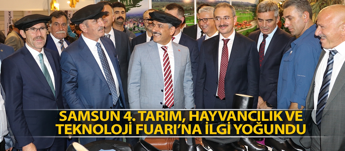 Samsun 4. Tarım, Hayvancılık ve Teknoloji Fuarı’na ilgi yoğundu