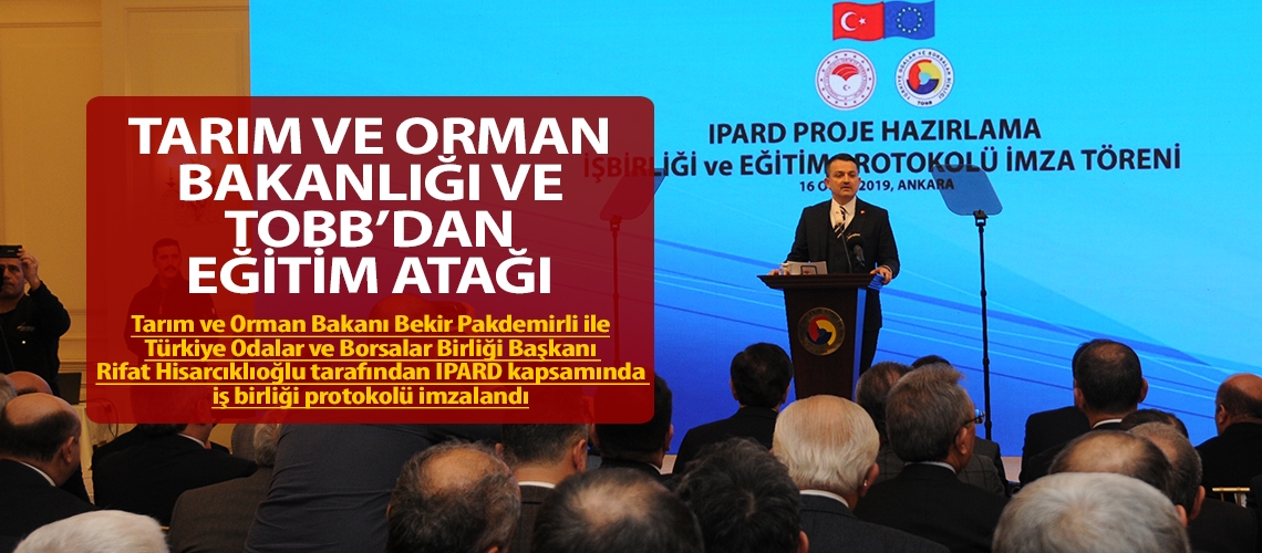 Tarım ve Orman Bakanlığı ve TOBB’dan eğitim atağı