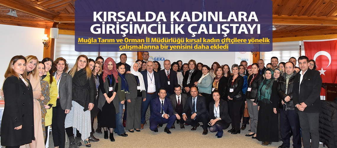 “Kırsalda Kadınlara Girişimcilik Çalıştayı”