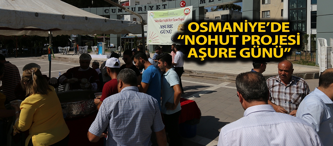 Osmaniye’de “Nohut Projesi Aşure Günü”