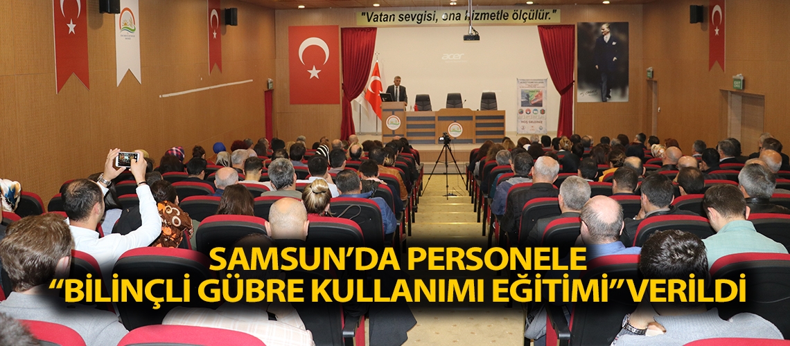 Personele “Bilinçli Gübre Kullanımı Eğitimi” verildi