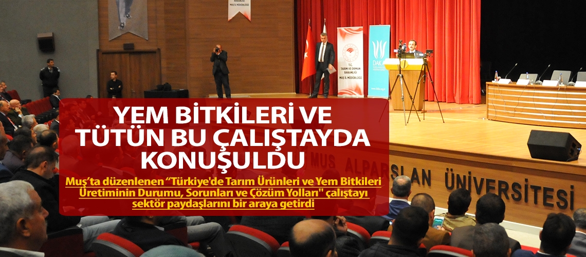 Yem bitkileri ve tütün bu çalıştayda konuşuldu