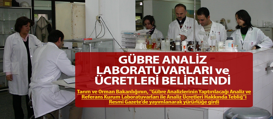 Gübre analiz laboratuvarları ve ücretleri belirlendi